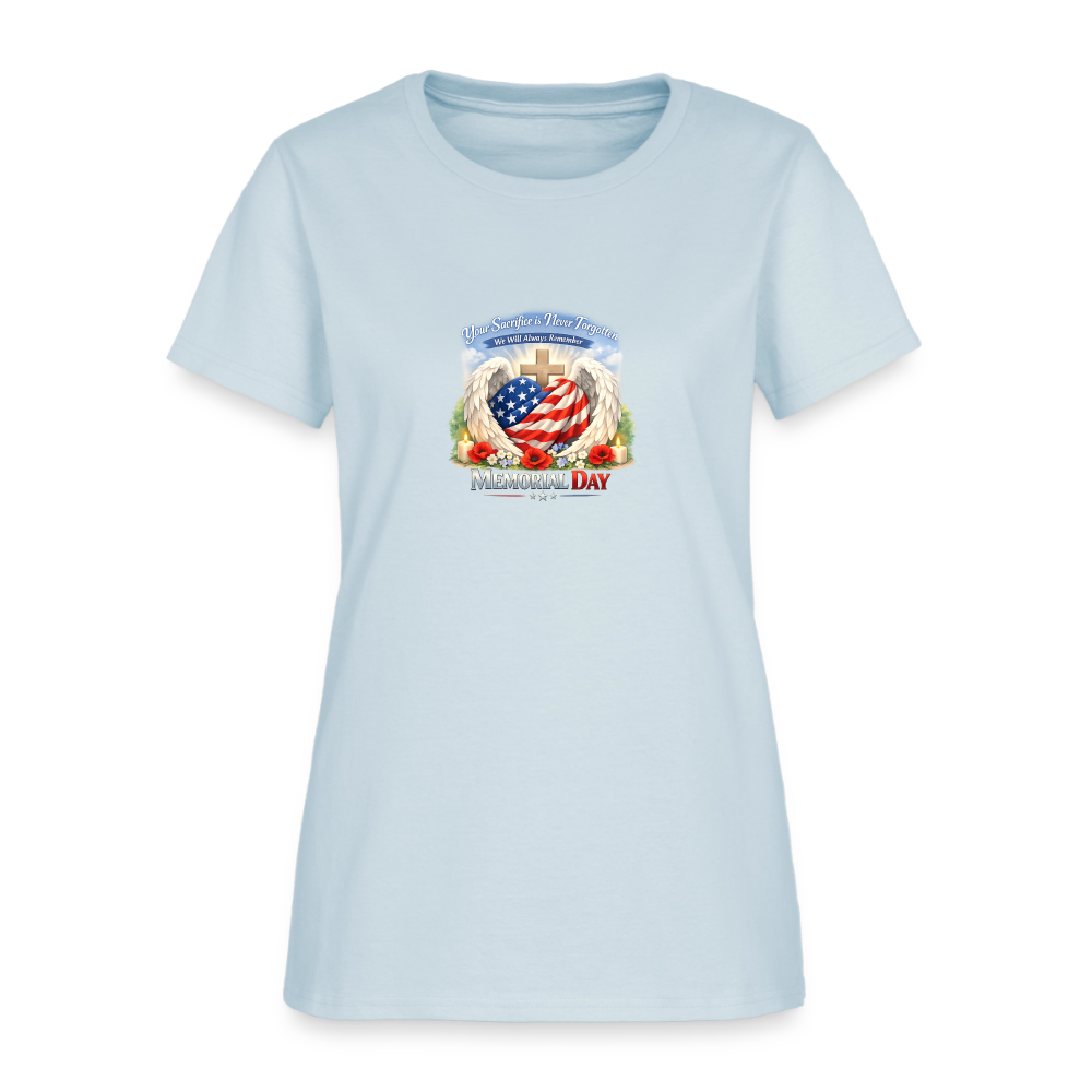Memorial Day — "Your Sacrifice is Never Forgotten" | Women's T-Shirt - light blue