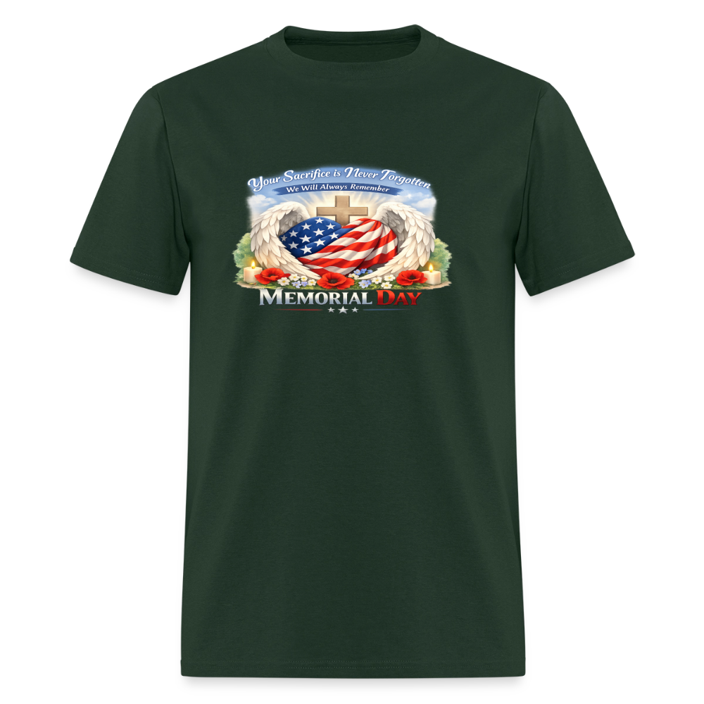 Memorial Day — "Your Sacrifice is Never Forgotten" T-Shirt | Men's T-Shirt | GILDAN 5000 - forest green
