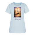 The Grave Could Not Hold Our Lord | Women's T-Shirt | 2nd Edition - light blue
