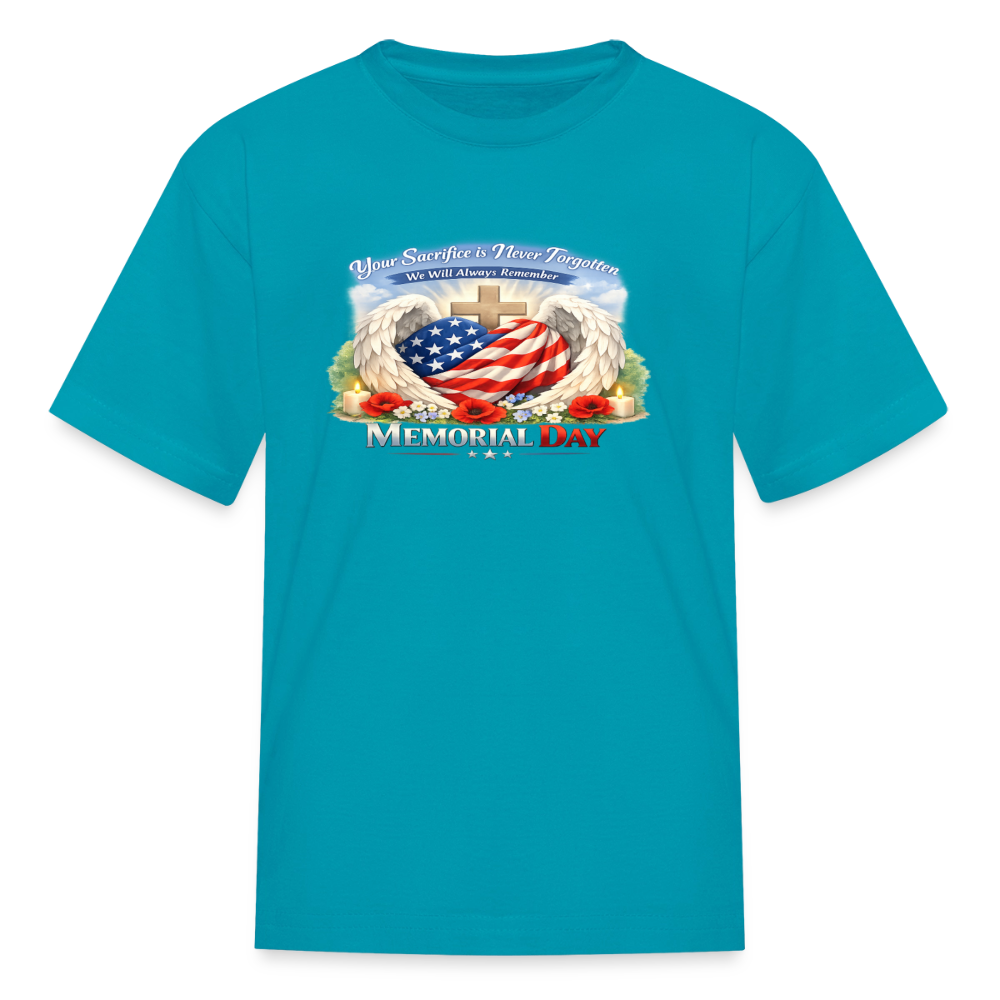 Memorial Day — "Your Sacrifice is Never Forgotten" Kid's | T-Shirt - turquoise