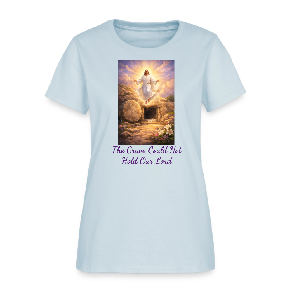 The Grave Could Not Hold Our Lord | Women's T-Shirt - light blue