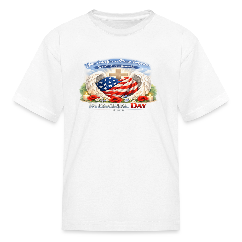 Memorial Day — "Your Sacrifice is Never Forgotten" Kid's | T-Shirt - white