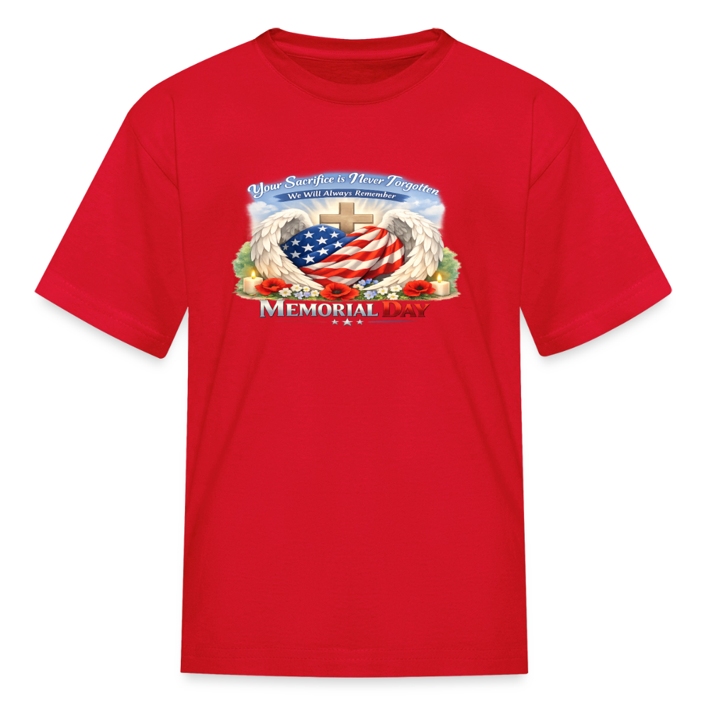 Memorial Day — "Your Sacrifice is Never Forgotten" Kid's | T-Shirt - red