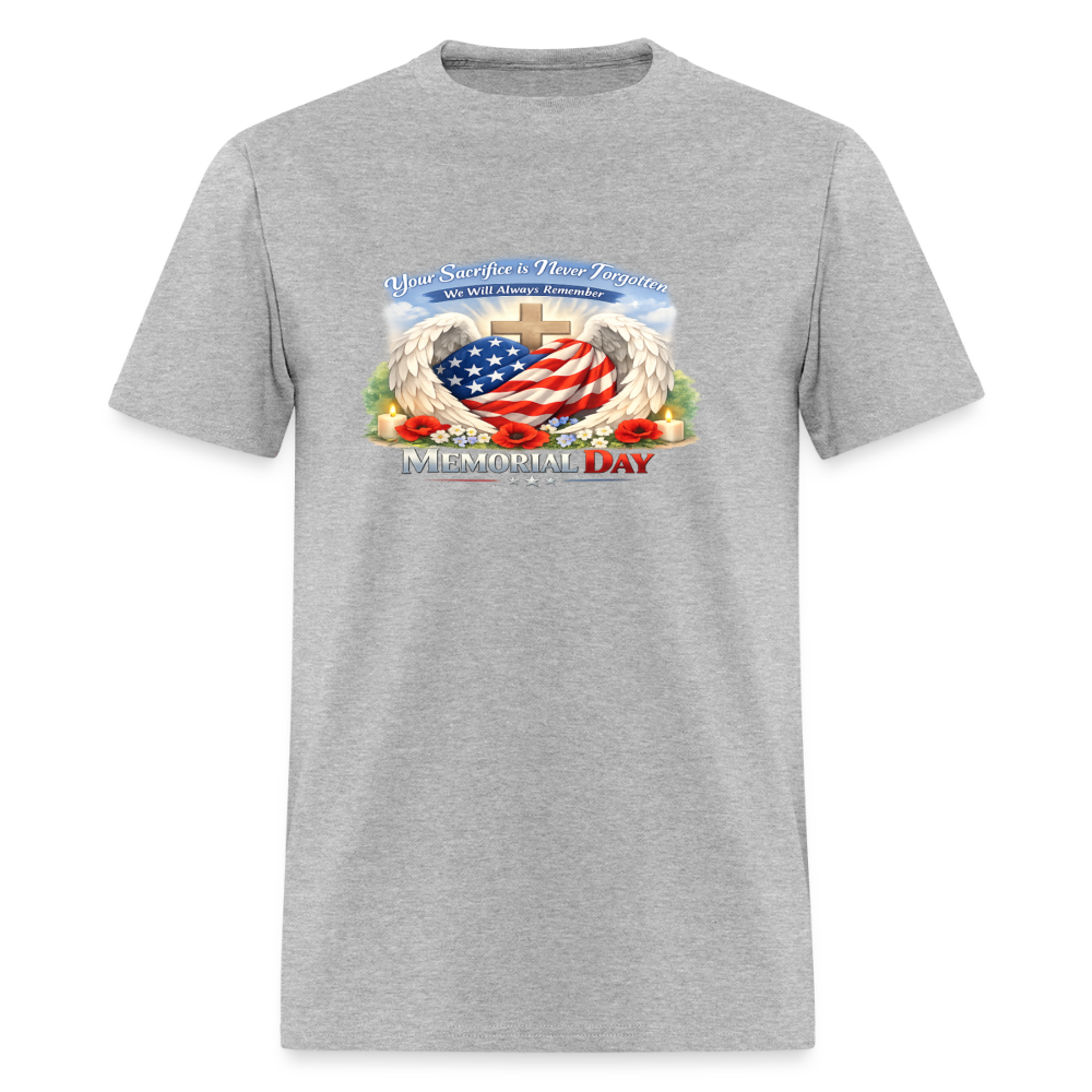 Memorial Day — "Your Sacrifice is Never Forgotten" T-Shirt | Men's T-Shirt | GILDAN 5000 - heather gray