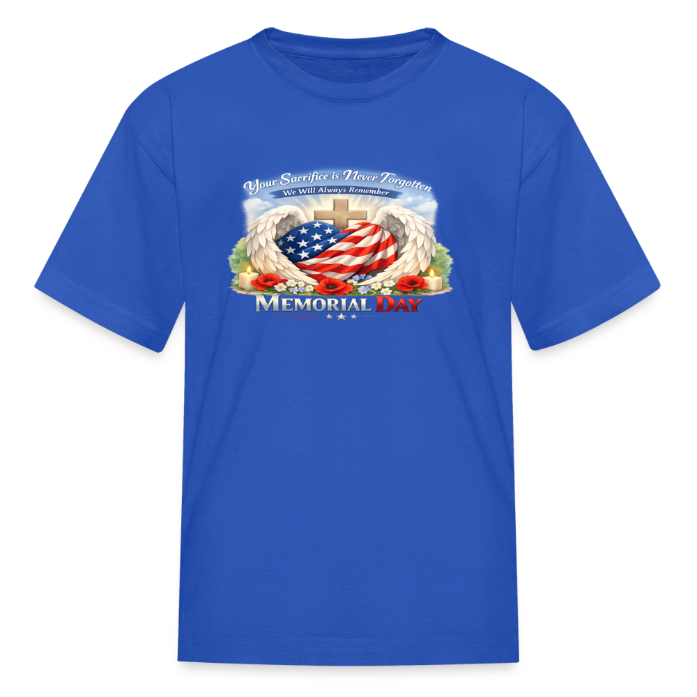 Memorial Day — "Your Sacrifice is Never Forgotten" Kid's | T-Shirt - royal blue