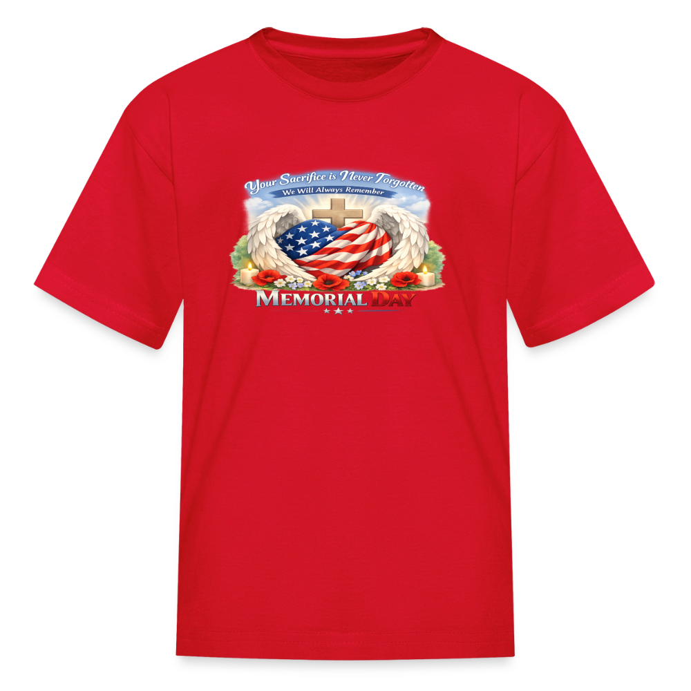 Memorial Day — "Your Sacrifice is Never Forgotten" | Kids' T-Shirt — Classic Edition - red