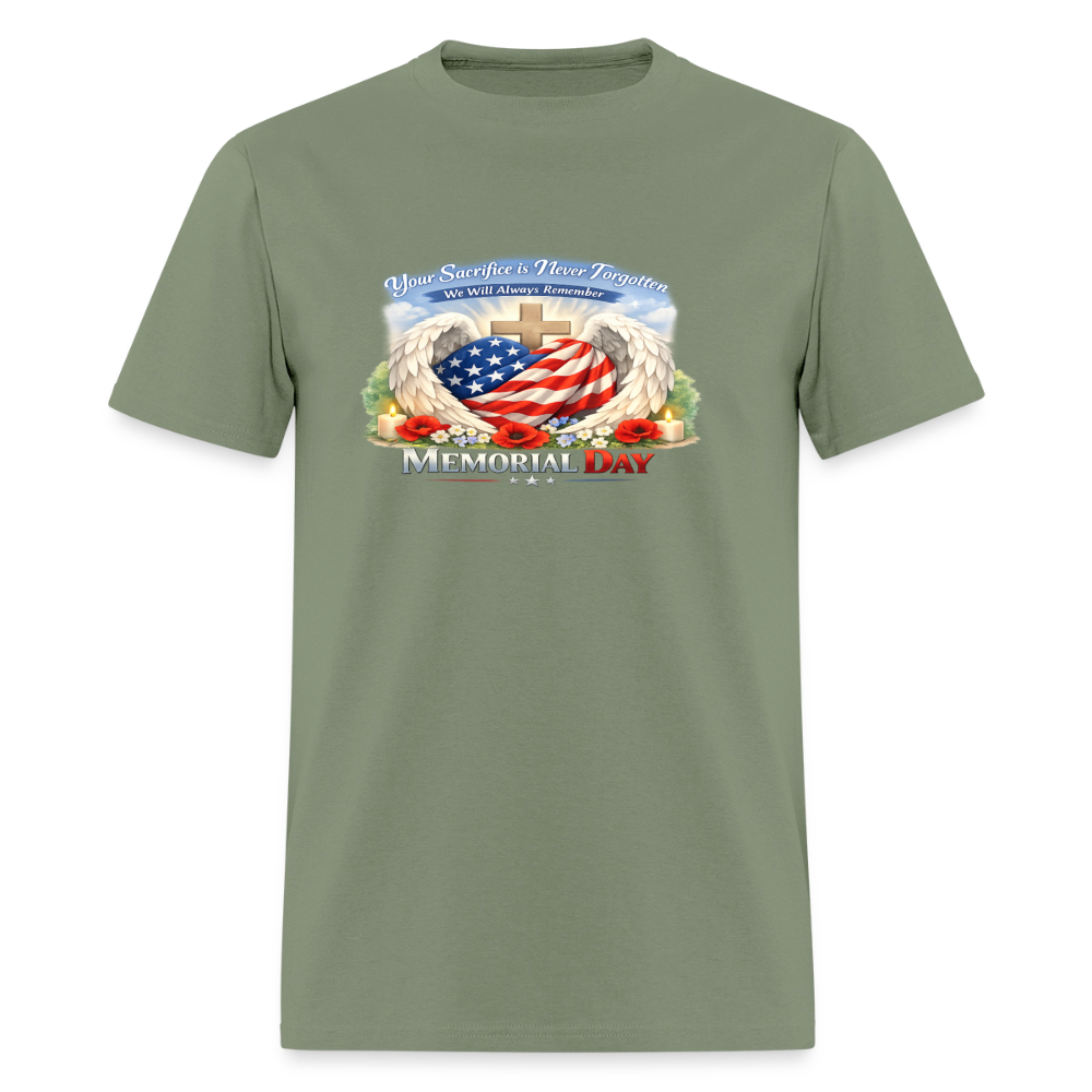 Memorial Day — "Your Sacrifice is Never Forgotten" T-Shirt | Men's T-Shirt | GILDAN 5000 - military green
