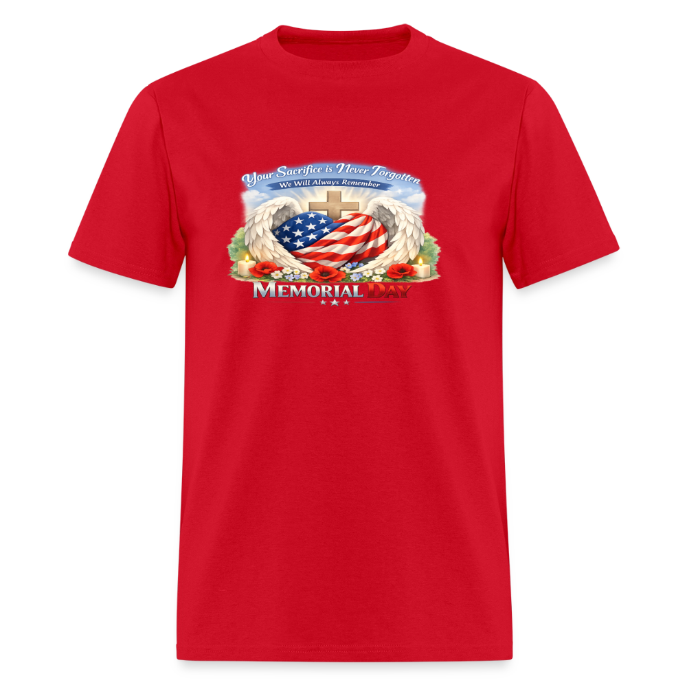 Memorial Day — "Your Sacrifice is Never Forgotten" T-Shirt | Men's T-Shirt | GILDAN 5000 - red