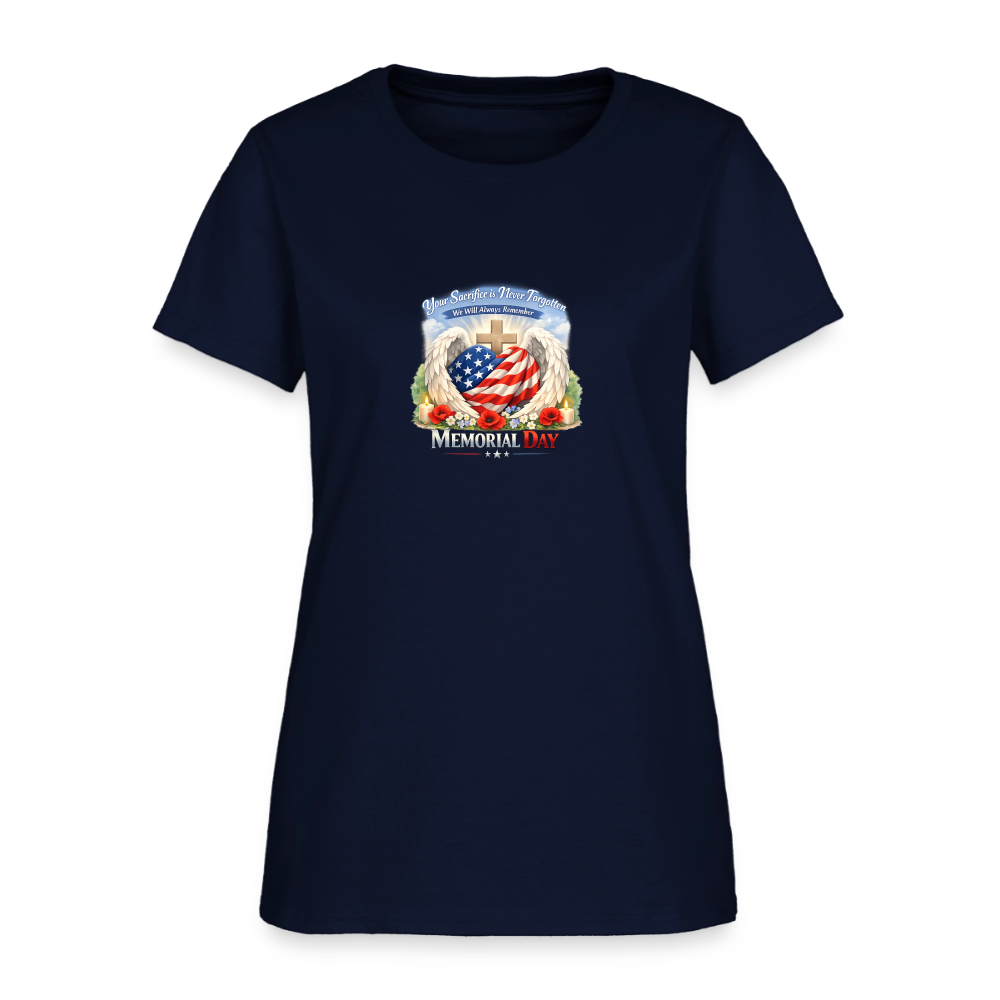 Memorial Day — "Your Sacrifice is Never Forgotten" | Women's T-Shirt - navy