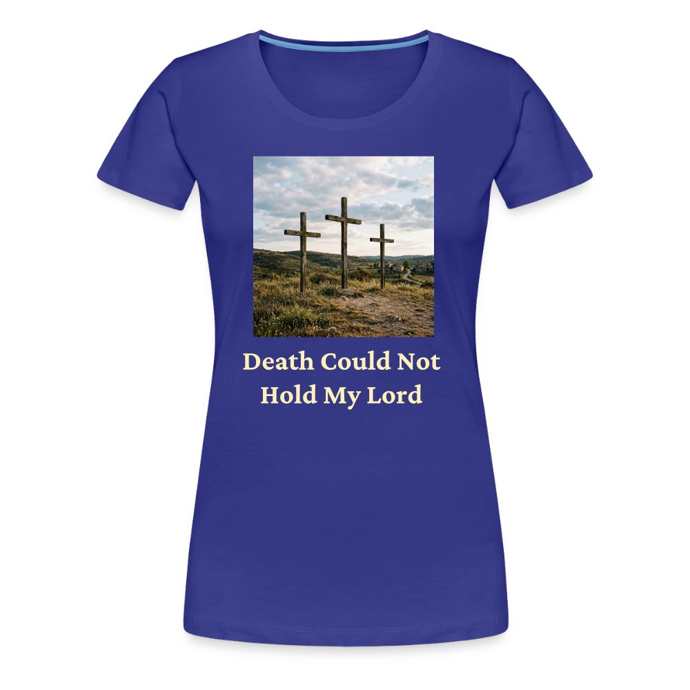 Death Could Not Hold My Lord |Women’s Premium T-Shirt - royal blue