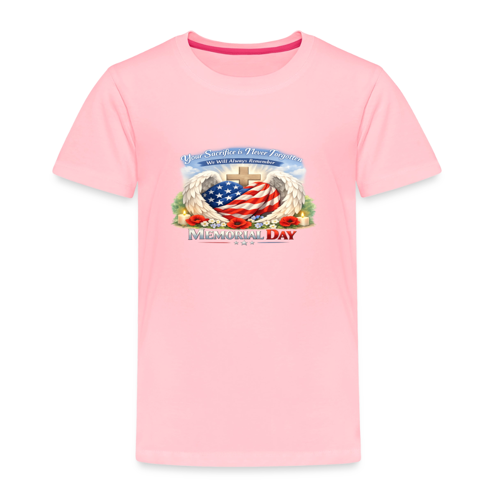 Memorial Day - " Your Sacrifice is Never Forgotten" | Toddler T-Shirt - Classic Edition - pink