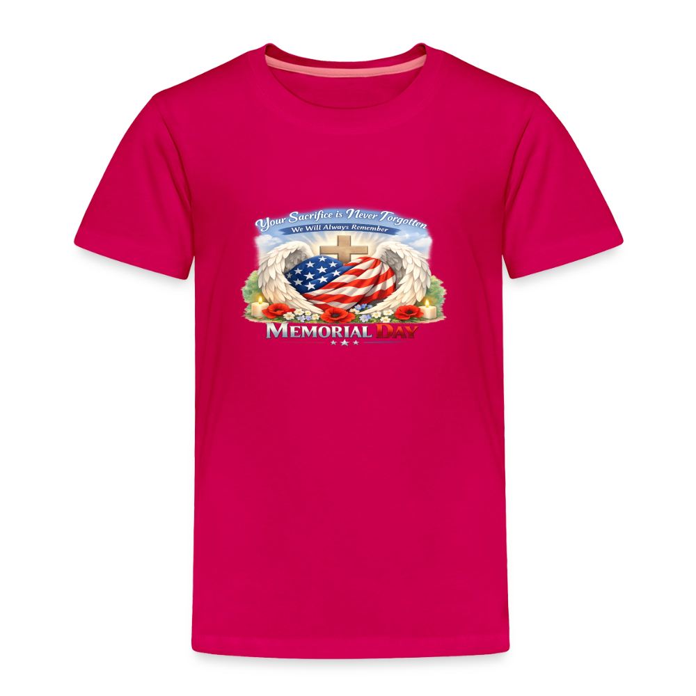 Memorial Day - " Your Sacrifice is Never Forgotten" | Toddler T-Shirt - Classic Edition - dark pink