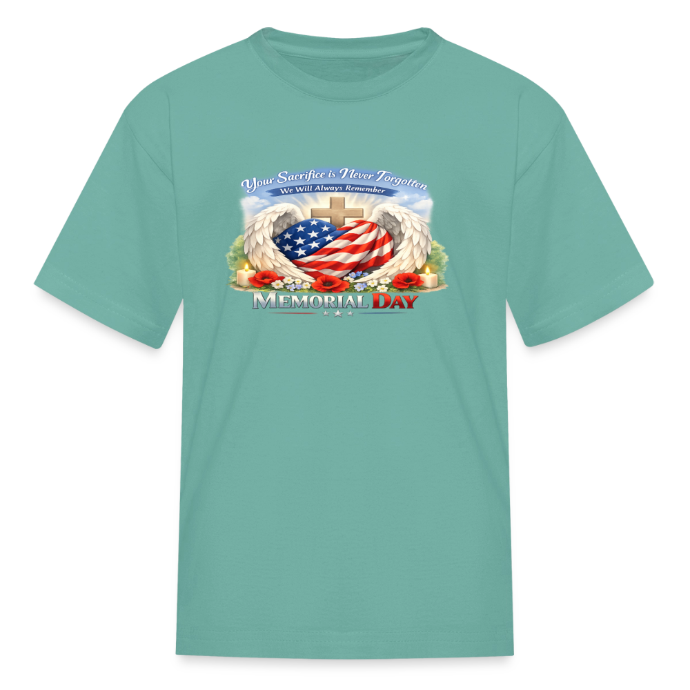 Memorial Day — "Your Sacrifice is Never Forgotten" Kid's | T-Shirt - aquatic
