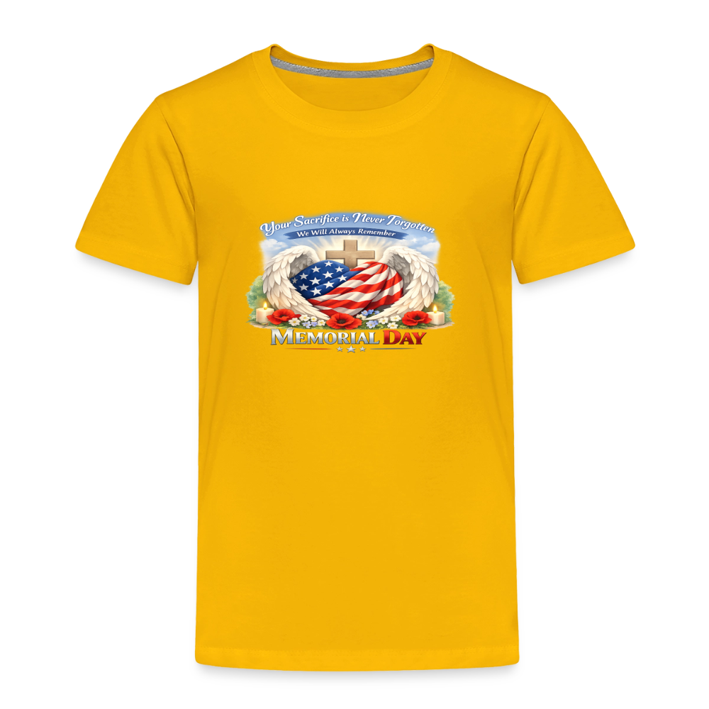 Memorial Day - " Your Sacrifice is Never Forgotten" | Toddler T-Shirt - Classic Edition - sun yellow