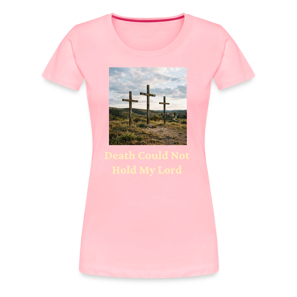 Death Could Not Hold My Lord |Women’s Premium T-Shirt - pink
